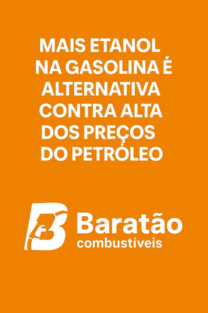 Brasil aumenta etanol na gasolina para enfrentar a crise do petróleo – mistura de 30% promete combustível mais barato