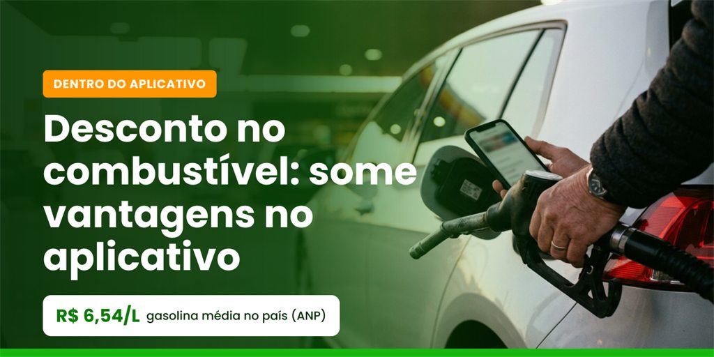 Desconto no combustível: como somar vantagens no aplicativo