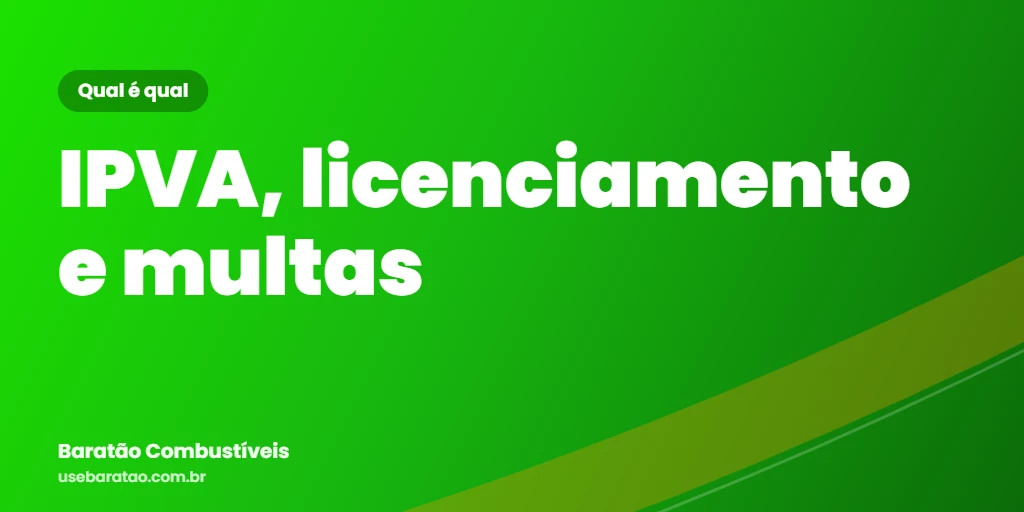 IPVA, licenciamento e multas: qual é qual