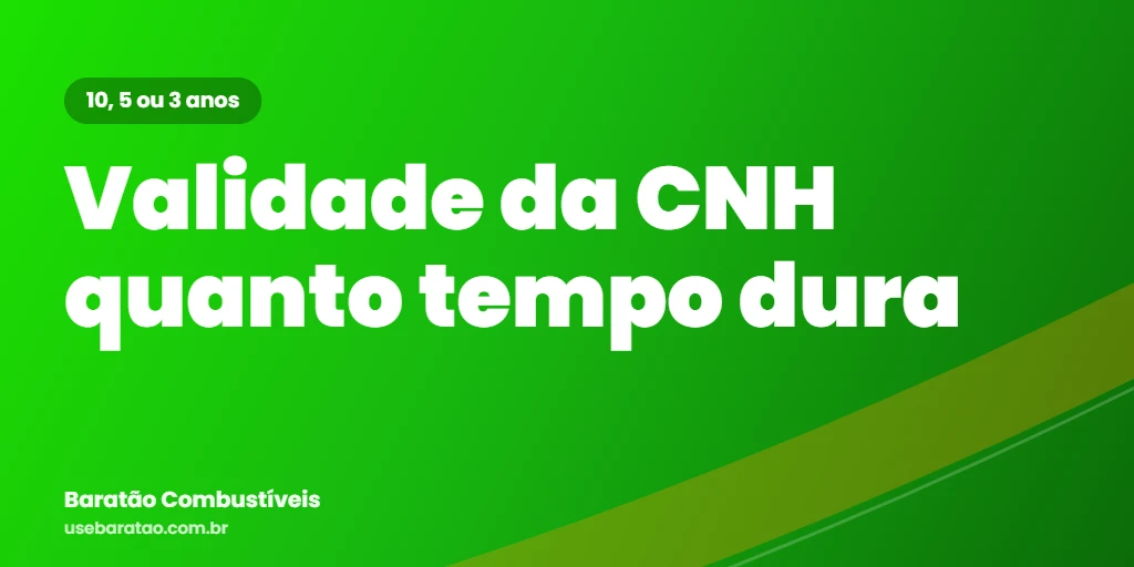 Validade da CNH: quanto tempo dura